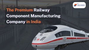 RockmanAC: The Premium Railway Component Manufacturing Company in India