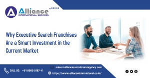 Why Executive Search Franchises Are a Smart Investment in the Current Market