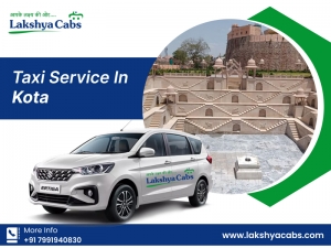 Discover the Best Taxi Service in Kota with Lakshya Cabs