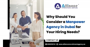 Why Should You Consider a Manpower Agency in Dubai for Your Hiring Needs?