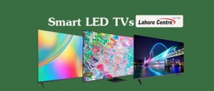 LED TVs in Lahore: Where to Find the Best Prices and Selection