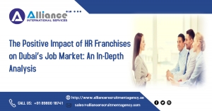 The Positive Impact of HR Franchises on Dubai’s Job Market: An In-Depth Analysis