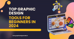 Top Graphic Design Tools for Beginners in 2024