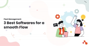 Fleet Management: 3 Best Softwares for a smooth Flow