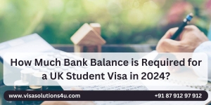 How Much Bank Balance is Required for a UK Student Visa in 2024?