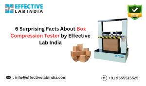 6 Surprising Facts About Box Compression Tester by Effective Lab India