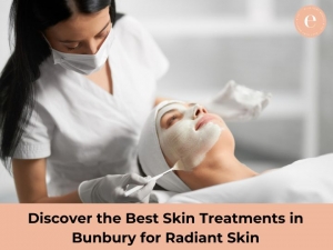 Discover the Best Skin Treatments in Bunbury for Radiant Skin