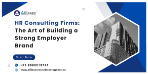 HR Consulting Firms: The Art of Building a Strong Employer Brand