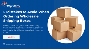 5 Mistakes to Avoid When Ordering Wholesale Shipping Boxes