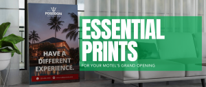 Essential Prints for your motel’s grand opening 