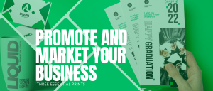 Three essential prints needed to promote and market your business