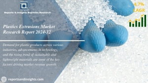 Plastics Extrusions Market Size, Trends, Global Report 2024-32