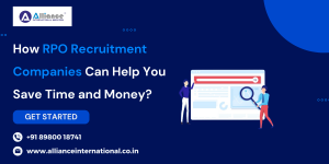 How RPO Recruitment Companies Can Help You Save Time and Money? 