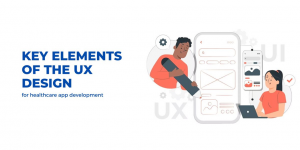 Key elements of the UX design for healthcare app development