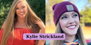 Kylie Strickland: A Rising Star in the Entertainment Industry