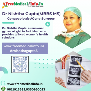 Discover Dr. Nishtha Gupta: Faridabad's Trusted Gyne Doctor for Personalized Women's Care