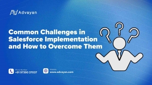 Common Challenges in Salesforce Implementation and How to Overcome Them