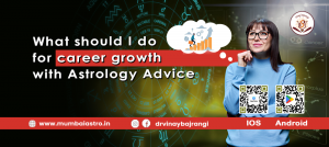 What Should I do for Career Growth with Astrology Advice