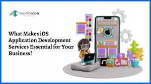 What Makes iOS Application Development Services Essential for Your Business?