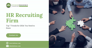 Top 7 Trends in HR Recruiting Firm for 2024