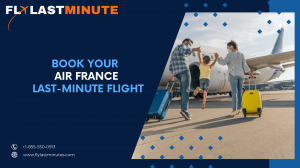 Booking Air France Last-Minute Flight