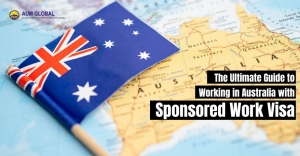 The Ultimate Guide to Working in Australia with a Sponsored Work Visa | AUM Global