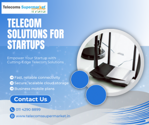 Essential Telecom Solutions for Startups: Building a Strong Foundation for Growth