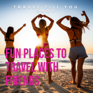 Hidden Gems: Fun Places to Travel with Friends You Haven't Heard Of