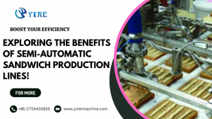 Boost Your Efficiency: Exploring the Benefits of Semi-Automatic Sandwich Production Lines!