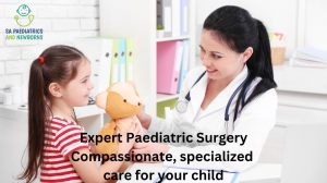 Expert Paediatric Surgical Care at SA Paediatrics and Newborns