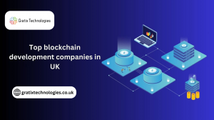 Gratix Technologies: Top Blockchain  Development Company in UK 