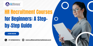 HR Recruitment Courses for Beginners: A Step-by-Step Guide