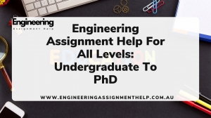 Engineering Assignment Help For All Levels: Undergraduate To PhD