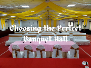 Choosing the Perfect Banquet Hall: A Guide to Sarabala Events Locations