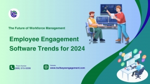 The Future of Workforce Management: Employee Engagement Software Trends for 2024