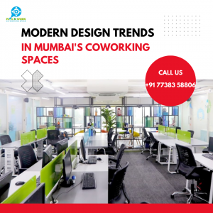 Modern Design Trends in Mumbai's Coworking Spaces