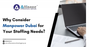 Why Consider Manpower Dubai for Your Staffing Needs?