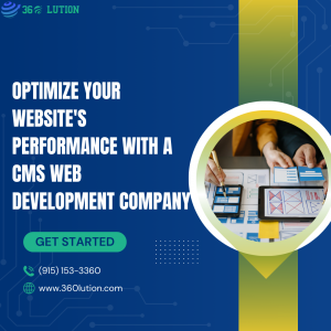 How to Optimize Your Website's Performance with a CMS Web Development Company