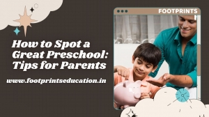 How to Spot a Great Preschool: Tips for Parents