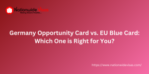 Germany Opportunity Card vs. EU Blue Card: Which One is Right for You?