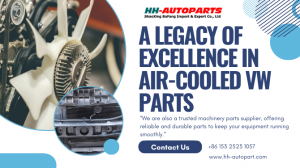 Huaheng Import & Export Co., Ltd: A Legacy of Excellence in Air-Cooled VW Parts