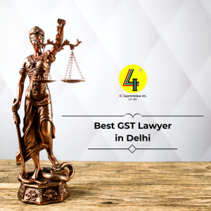 The Best GST Lawyer in Delhi for Comprehensive Legal Services - 4C Supremelaw International