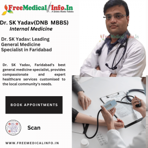 Dr. SK Yadav: Leading General Medicine Specialist in Faridabad