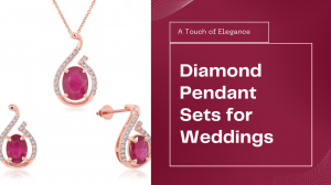 Diamond Pendant Sets for Weddings: A Touch of Elegance