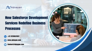 How Salesforce Development Services Redefine Business Processes