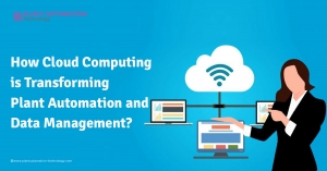 How Cloud Computing is Transforming Plant Automation and Data Management?