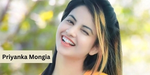 Priyanka Mongia: The Journey of a Social Media Sensation