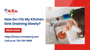 How Do I Fix My Kitchen Sink Draining Slowly?