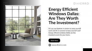 Energy Efficient Windows Dallas: Are They Worth The Investment?