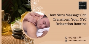 How Nuru Massage Can Transform Your NYC Relaxation Routine